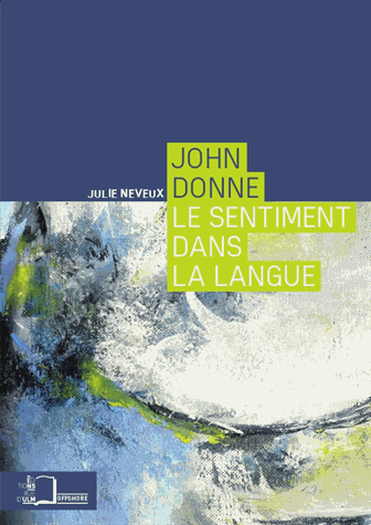 J. Neveux, John Donne. Le sentiment dans la langue