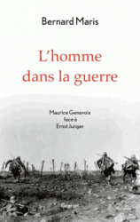 B. Maris, L'homme dans la guerre: Maurice Genevoix face à Ernst Jünger