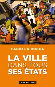 F. La Rocca, La ville dans tous ses états  