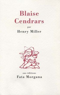 H. Miller, Blaise Cendrars
