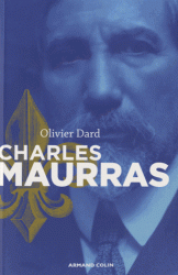 O. Dard, Charles Maurras. Le maître et l'action