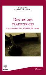 A. Lerousseau (dir.), Femmes traductrices - Entre altérité et affirmation de soi