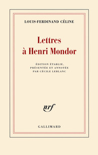 L.-F. Céline, Lettres à Henri Mondor