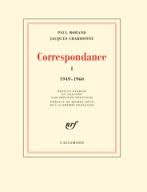 P. Morand & J. Chardonne, Correspondance 1949-1960, t.1
