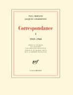 P. Morand & J. Chardonne, Correspondance 1949-1960, t.1