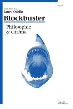 L. Odello (dir.), Blockbuster. Philosophie et cinéma