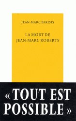 J.-M. Parisis, La mort de J.-M. Roberts