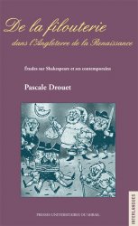 P. Drouet, De la filouterie dans l'Angleterre de la Renaissance. Études sur Shakespeare et ses contemporains