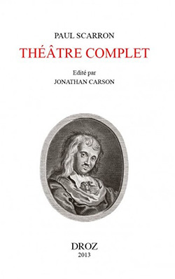 Paul Scarron, Théâtre complet (2 vol.) (J. Carson, éd.)