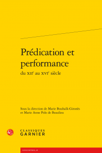 M. Bouhaïk-Gironès et M. A. Polo de Beaulieu (dir.), Prédication et performance du XIIe au XVIe siècle