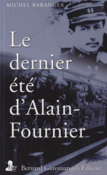 M. Baranger, Le dernier été d'Alain-Fournier, juin-septembre 1914