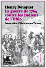 H. Bouquet, La guerre de 1764 contre les Indiens de l'Ohio