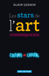 A. Quemin, Les stars de l'art contemporain. Notoriété et consécration artistiques dans les arts visuels