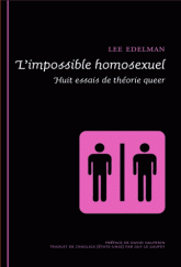 L. Edelman, L'impossible homosexuel. Huit essais de théorie queer