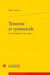 M. Turchetti, Tyrannie et tyrannicide de l'Antiquité à nos jours