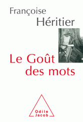 F. Héritier, Le Goût des mots
