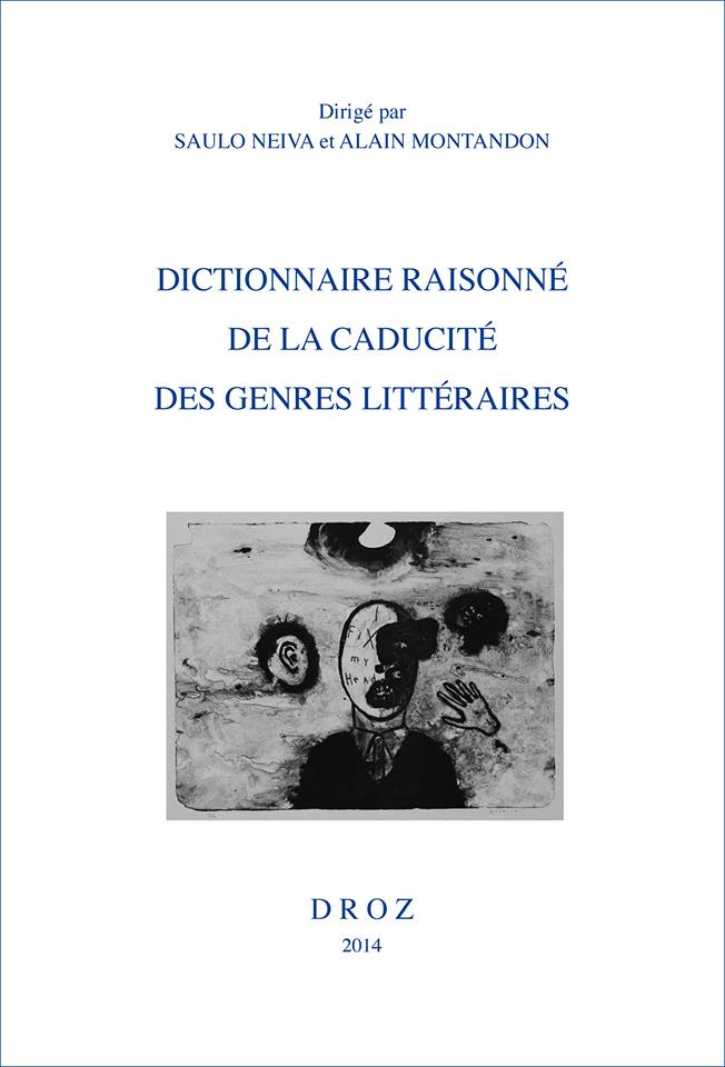 S. Neiva & A. Montandon (dir.), Dictionnaire raisonné de la caducité des genres littéraires  