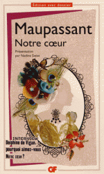 Maupassant, Notre cœur (GF-Flammarion)