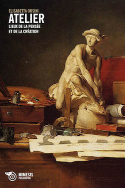 E. Orsini, Atelier. Lieux de la pensée et de la création