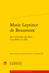 J. Chiron & C. Seth (dir.), M. Leprince de Beaumont. De l'éducation des filles à La Belle et la Bête