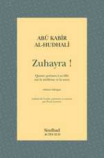 Abû Kabîr al-Hudhalî, Zuhayra ! - Quatre poèmes à sa fille sur la vieillesse et la mort