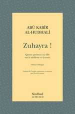 Abû Kabîr al-Hudhalî, Zuhayra ! - Quatre poèmes à sa fille sur la vieillesse et la mort