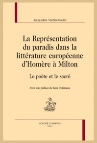 J. Verdier-Navlet, La Représentation du paradis dans la littérature européenne d’Homère à Milton. Le poète et le sacré. 