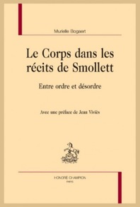 M. Bogaert, Le Corps dans les récits de Smollett. Entre ordre et désordre.