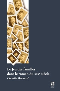 C. Bernard, Le Jeu des familles dans le roman du XIXe siècle.