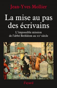 J.-Y. Mollier, La Mise au pas des écrivains