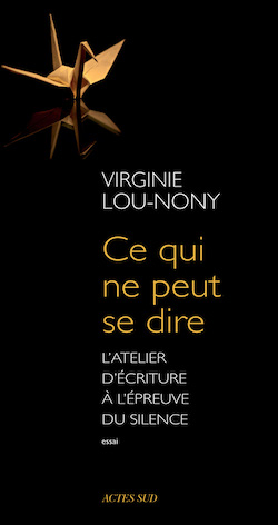 V. Lou-Nony, Ce qui ne peut se dire. L'atelier d'écriture à l'épreuve du silence