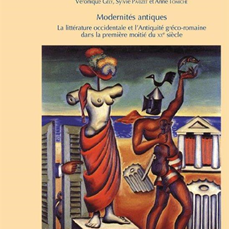 V. Gély, S. Parizet, A. Tomiche (dir.), Modernités antiques