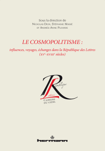 N. Dion, St. Massé & A.-A. Ploudre (dir.), Le cosmopolitisme. Influences, voyages, échanges dans la République des Lettres (XVe-XVIIIe siècles)