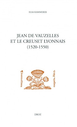 E. Kammerer, Jean de Vauzelles et le creuset lyonnais