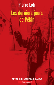 P. Loti, Les Derniers Jours de Pékin