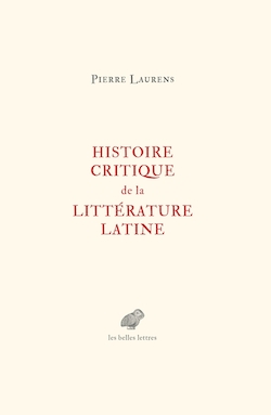 P. Laurens, Histoire critique de la littérature latine