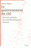 Th. Hippler, Le gouvernement du ciel. Histoire globale des bombardements aériens  