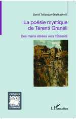 D. Totibadze-Shalikashvili, La Poésie mystique de Térenti Granéli - Des mains étirées vers l'Eternité