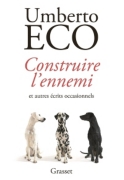 U. Eco, Construire l'ennemi