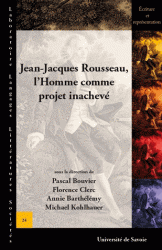 P. Bouvier et alii (dir.), Jean-Jacques Rousseau, l'Homme comme projet inachevé