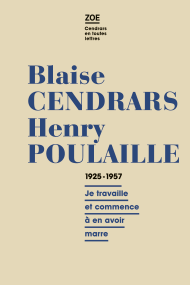 B. Cendrars & H. Poulaille, Correspondance 1925-1957