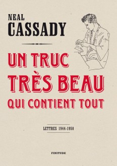 N. Cassady, Un truc très beau qui contient tout