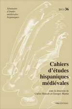 Cahiers d'études hispaniques médiévales, n°36