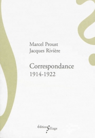 J. Rivière & M. Proust, Correspondance 1914-1922