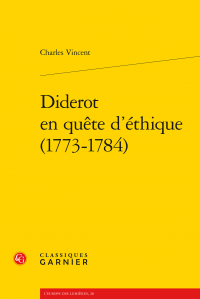 Ch. Vincent, Diderot en quête d'éthique (1773-1784)