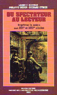 Du Spectateur au lecteur: Imprimer la scène aux XVIIe et XVIIe siècles