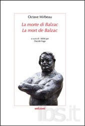 Octave Mirbeau, La morte di Balzac / La mort de Balzac (D. Vago, éd.)