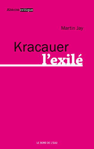 M. Jay, Kracauer l'exilé