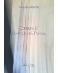 M.-W. Debono, Ecriture et Plasticité de Pensée