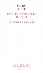 M. Augé, Une ethnologie de soi